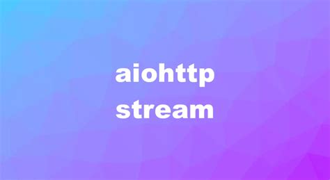 aiohttp python|aiohttp python download.